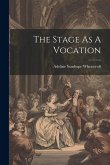 The Stage As A Vocation