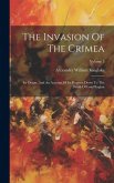 The Invasion Of The Crimea: Its Origin, And An Account Of Its Progress Down To The Death Of Lord Raglan; Volume 3