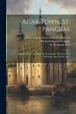 Agar Town, St. Pancras: Return To An Order Of The Honourable The House Of Commons, Dated 2 June 1851