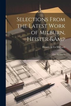 Cover Selections From the Latest Work of Milburn, Heister & Co., Architects