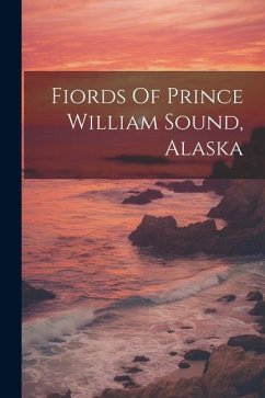 Fiords Of Prince William Sound, Alaska - Anonymous