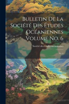 Cover Bulletin de la Société des études océaniennes Volume no. 6: No. 6