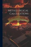 Metallurgical Calculations; Volume 1