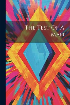 The Test Of A Man - Anonymous