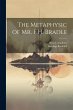 The Metaphysic of Mr. F.H. Bradle - Bild 1