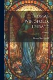 Thomas Wingfold, Curate; Volume 1