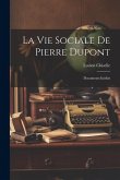 La Vie Sociale De Pierre Dupont: Documents Inédits