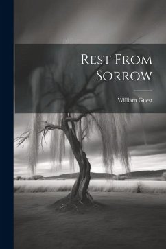 Rest From Sorrow - Guest, William