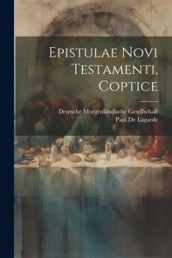 Epistulae Novi Testamenti, Coptice - De Lagarde, Paul