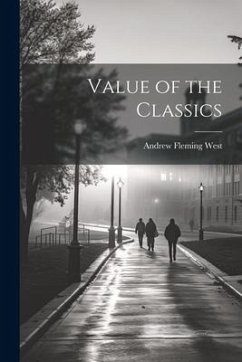 Value of the Classics - West, Andrew Fleming