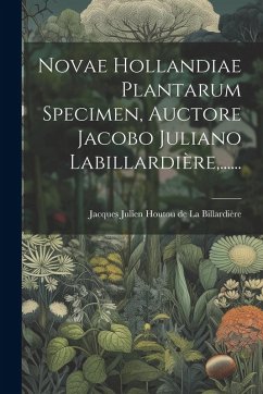 Cover Novae Hollandiae Plantarum Specimen, Auctore Jacobo Juliano Labillardière, ......