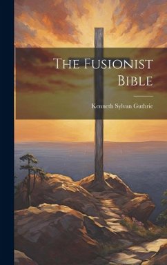 The Fusionist Bible - Guthrie, Kenneth Sylvan