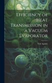 Efficiency of Heat Transmission in a Vacuum Evaporator