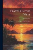 Travels in the West: Cuba; With Notices of Porto Rico, and the Slave Trade