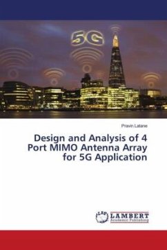 Design and Analysis of 4 Port MIMO Antenna Array for 5G Application