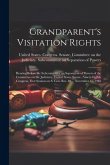 Grandparent's Visitation Rights: Hearing Before the Subcommittee on Separation of Powers of the Committee on the Judiciary, United States Senate, Nine