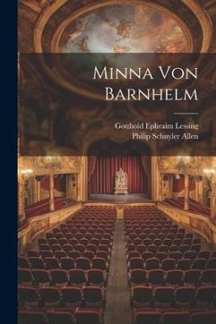 Minna von Barnhelm - Lessing, Gotthold Ephraim; Allen, Philip Schuyler