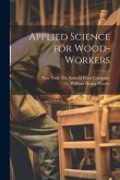 Applied Science for Wood-Workers