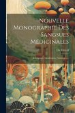 Nouvelle Monographie Des Sangsues Médicinales: Description, Classification, Nutrition ......