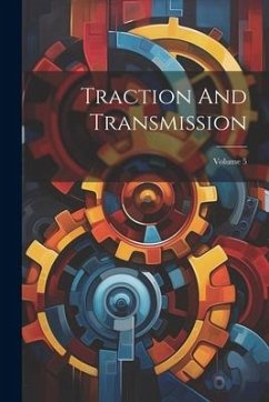 Traction And Transmission; Volume 5 - Anonymous