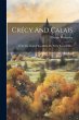 Crécy And Calais: From The Original... - Bild 1