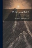Wise Sayings: And Stories To Explain Them, By M.h