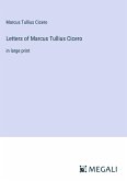 Letters of Marcus Tullius Cicero