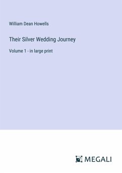 Their Silver Wedding Journey - Howells, William Dean