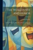 The World's Wit and Humor: An Encyclopedia of the Classic Wit and Humor of All Ages and Nations; Volume 15