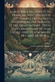 Sainte Bible En Latin Et En Français, Avec Des Notes Littéraires, Critiques Et Historiques, Des Préfaces Et Des Dissertations, Tirées Du Commentaire D