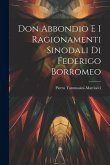 Don Abbondio E I Ragionamenti Sinodali Di Federigo Borromeo