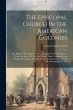 The Episcopal Church In The American... - Bild 1
