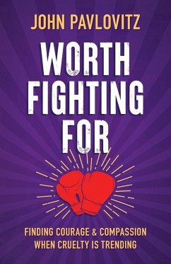 Worth Fighting For - Pavlovitz, John