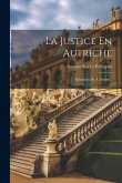 La Justice En Autriche: Mémoires De A. Snider...