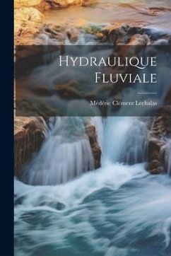 Hydraulique Fluviale - Lechalas, Médéric Clément