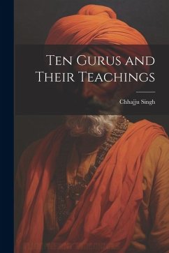Ten Gurus and Their Teachings - Singh, Chhajju