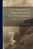 The Theory Of Perception In The Philosophy Of G.f. Stout