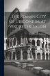The Roman City Of Uriconium At... - Bild 1