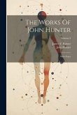 The Works Of John Hunter: With Notes; Volume 3