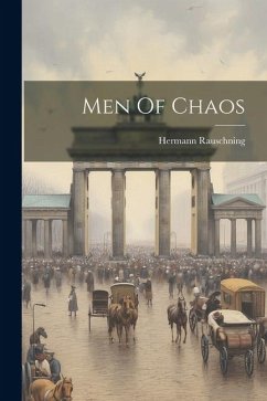 Men Of Chaos - Rauschning, Hermann
