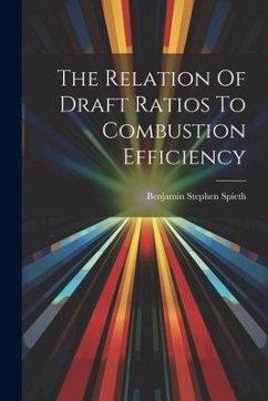 The Relation Of Draft Ratios To Combustion Efficiency - Spieth, Benjamin Stephen