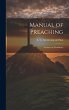 Manual of Preaching: Lectures on... - Bild 1