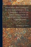 Mémoires Historiques Et Géographiques Sur L'arménie, Suivis Du Texte Armenien De L'histoire Des Princes Orphélians......