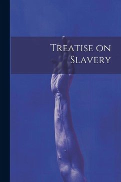 Treatise on Slavery - Anonymous