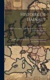 Histoire de Hainaut: Traduite en francais avec le texte Latin en regard, et accompagnée de notes; Volume 10