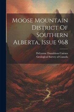 Moose Mountain District Of Southern Alberta, Issue 968 - Cairnes, Delorme Donaldson