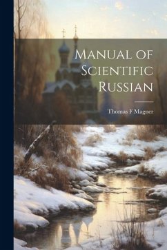 Manual of Scientific Russian - Magner, Thomas F.