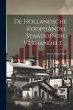 De Hollandsche Koophandel Staatkundig... - Bild 1