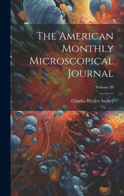 The American Monthly Microscopical Journal; Volume 20 - Smiley, Charles Wesley