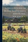 A Brief Course in Rural Economics and Rural Sociology